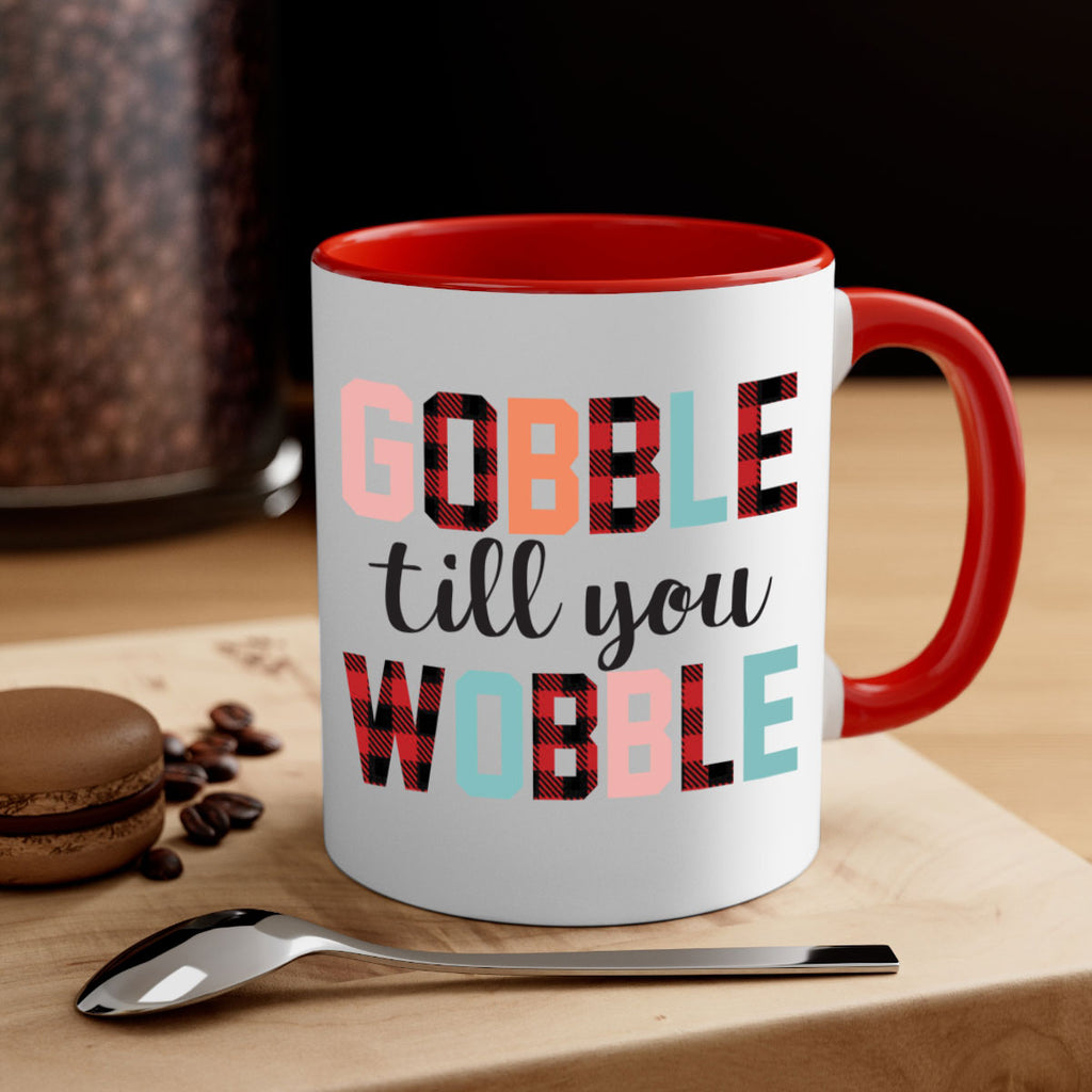 Gobble Till You Wobble 203#- fall-Mug / Coffee Cup