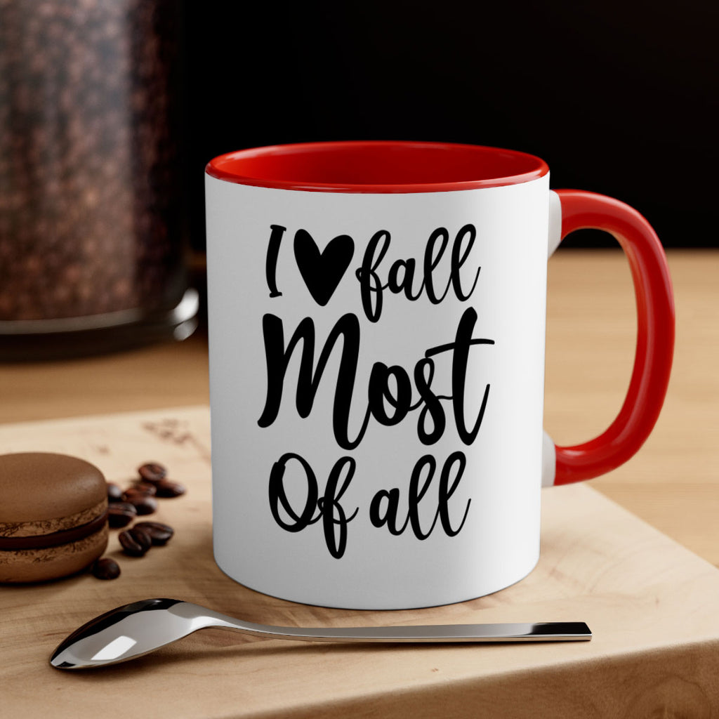 I Love Fall Most Of All 330#- fall-Mug / Coffee Cup