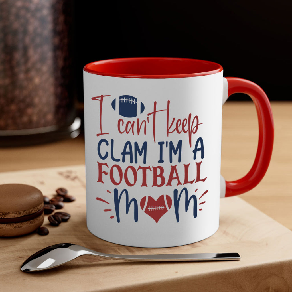 I cant keep clam Im a football mom 1539#- football-Mug / Coffee Cup