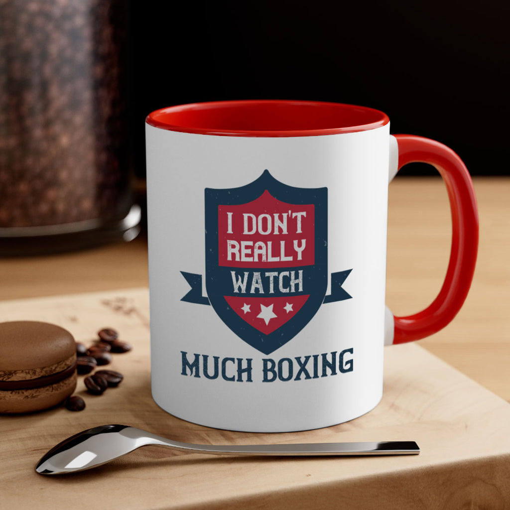 I dont really watch much boxing 2256#- boxing-Mug / Coffee Cup