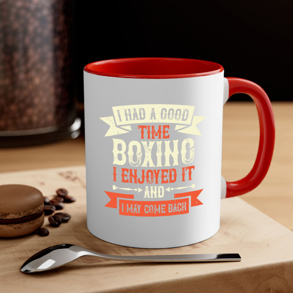 I had a good time boxing I enjoyed it and I may come back 2226#- boxing-Mug / Coffee Cup