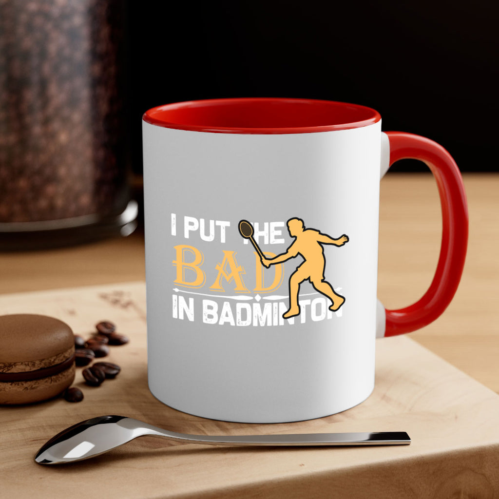 I put 1096#- badminton-Mug / Coffee Cup