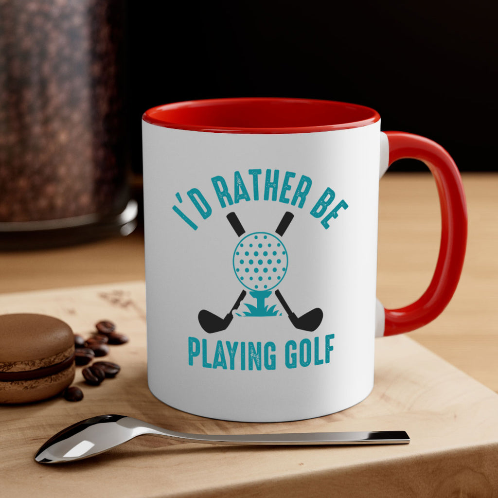 Id rather 1078#- golf-Mug / Coffee Cup