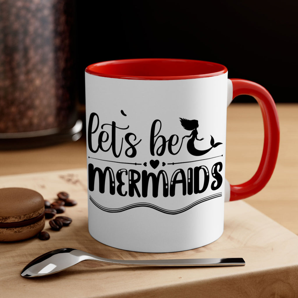 Lets be mermaids 295#- mermaid-Mug / Coffee Cup