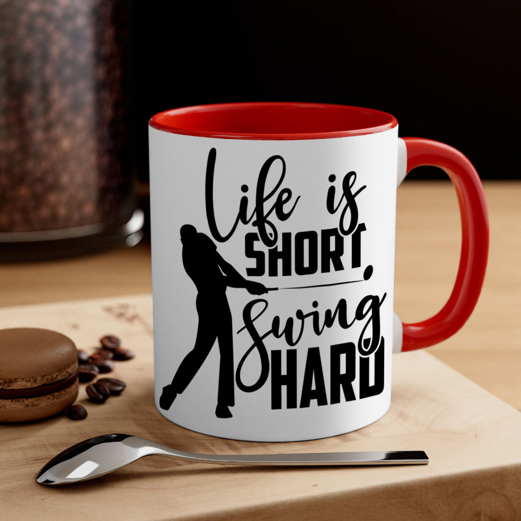 Life is short Swing hard 896#- golf-Mug / Coffee Cup