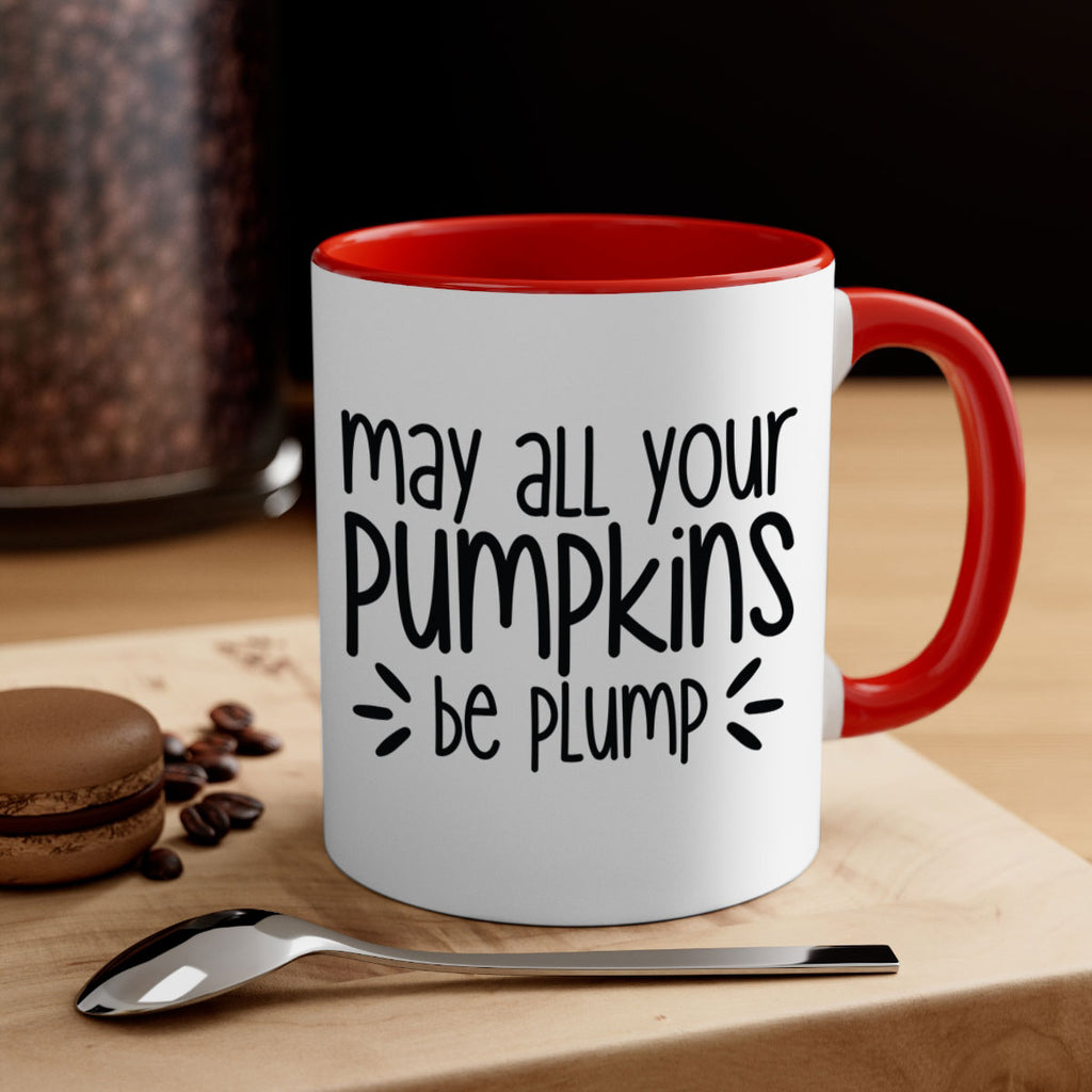 May All Your Pumpkins Be Plump 422#- fall-Mug / Coffee Cup