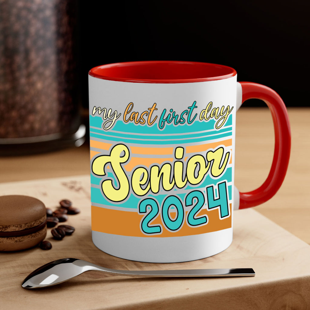 My last first day senior 2024 7#- 12th grade-Mug / Coffee Cup