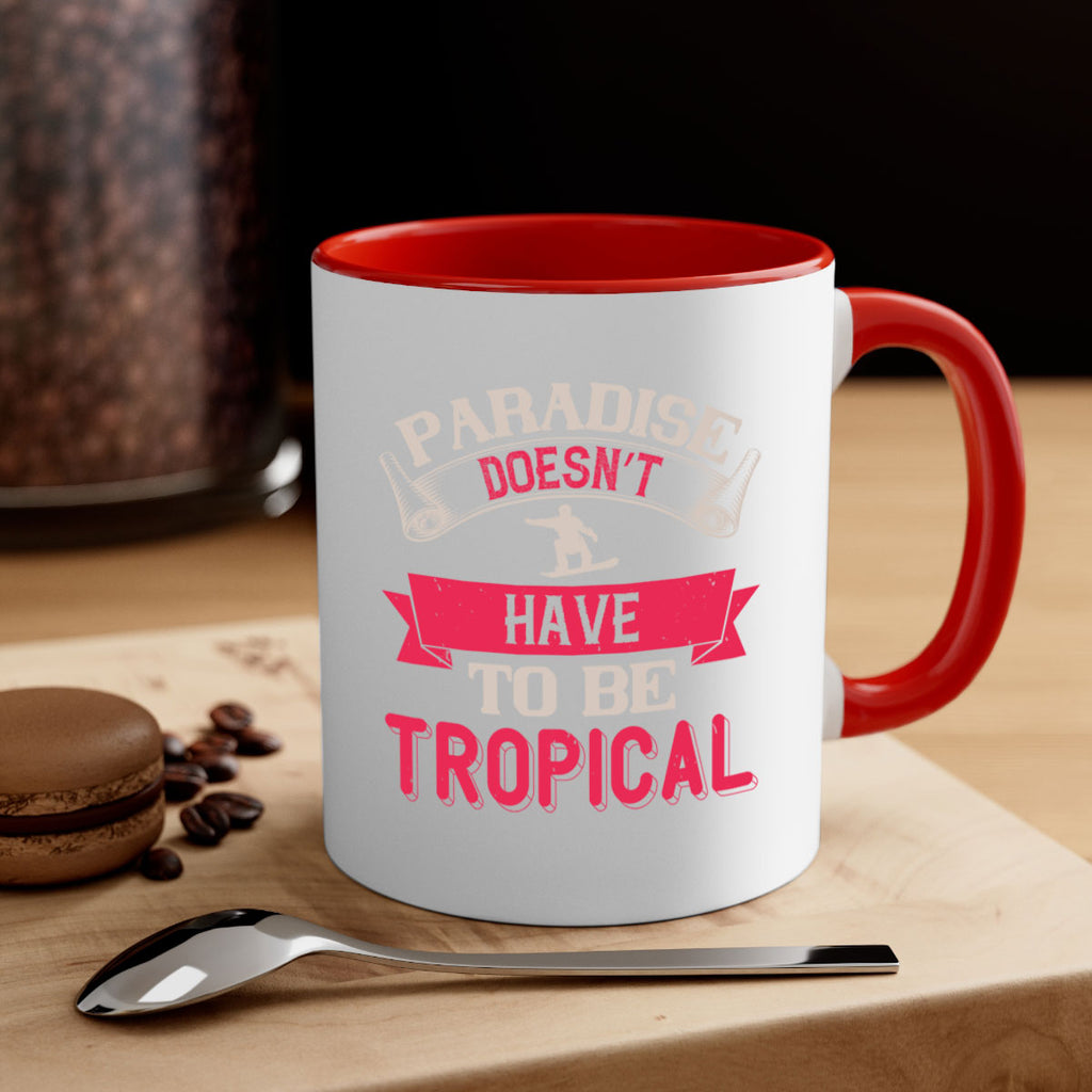 Paradise doesn’t have to be tropical 595#- ski-Mug / Coffee Cup