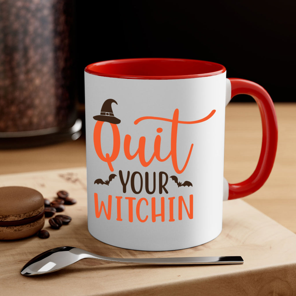 Quit Your Witchin 571#- fall-Mug / Coffee Cup