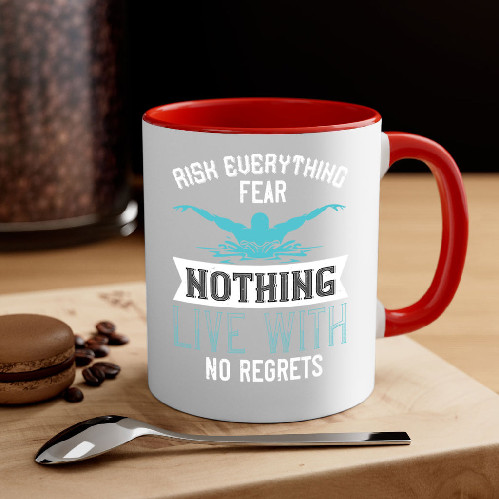 Risk everything fear nothing live with 552#- swimming-Mug / Coffee Cup