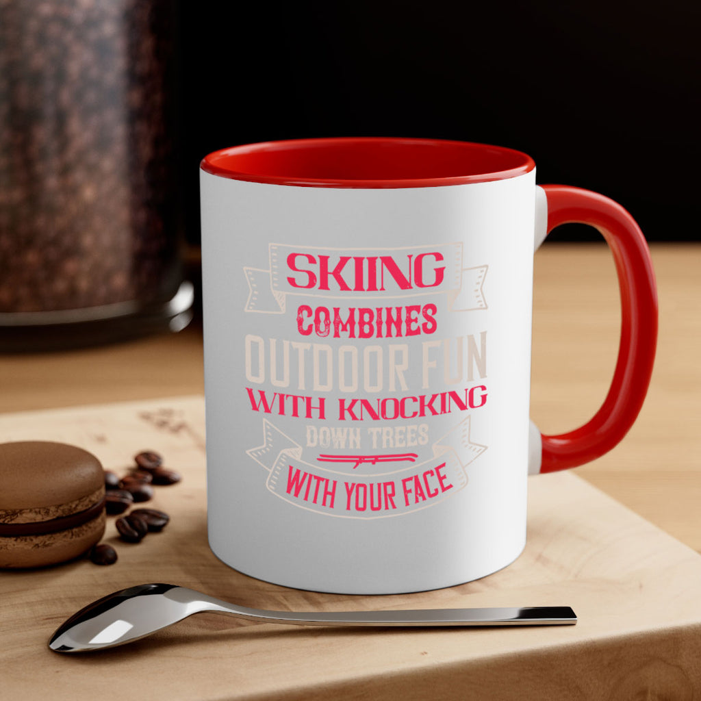 Skiing combines outdoor fun with knocking down trees with your face 538#- ski-Mug / Coffee Cup