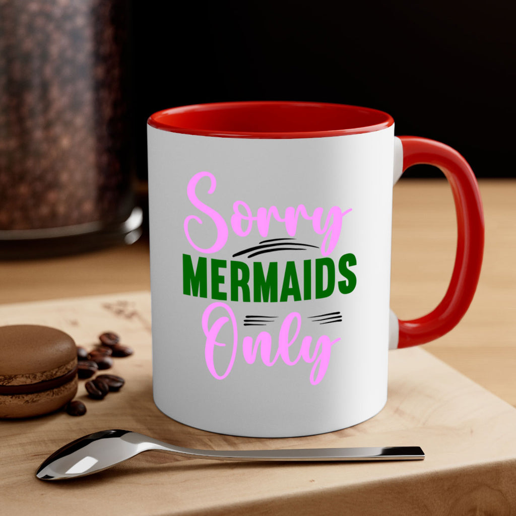 Sorry Mermaids Only 605#- mermaid-Mug / Coffee Cup