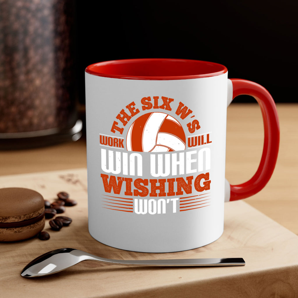 The Six W’s Work will win when wishing won’t Style 177#- volleyball-Mug / Coffee Cup