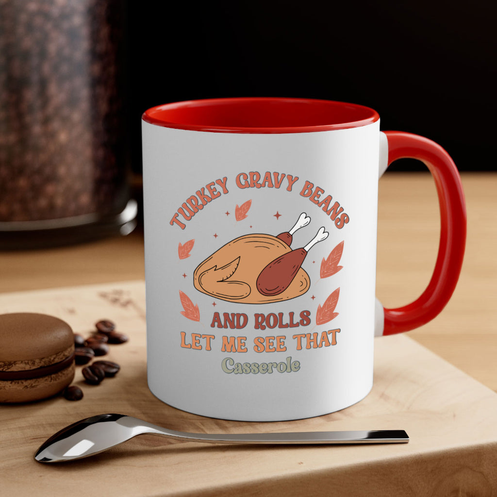 Turkey Gravy Beans And Rolls Let Me See That Casserole 623#- fall-Mug / Coffee Cup
