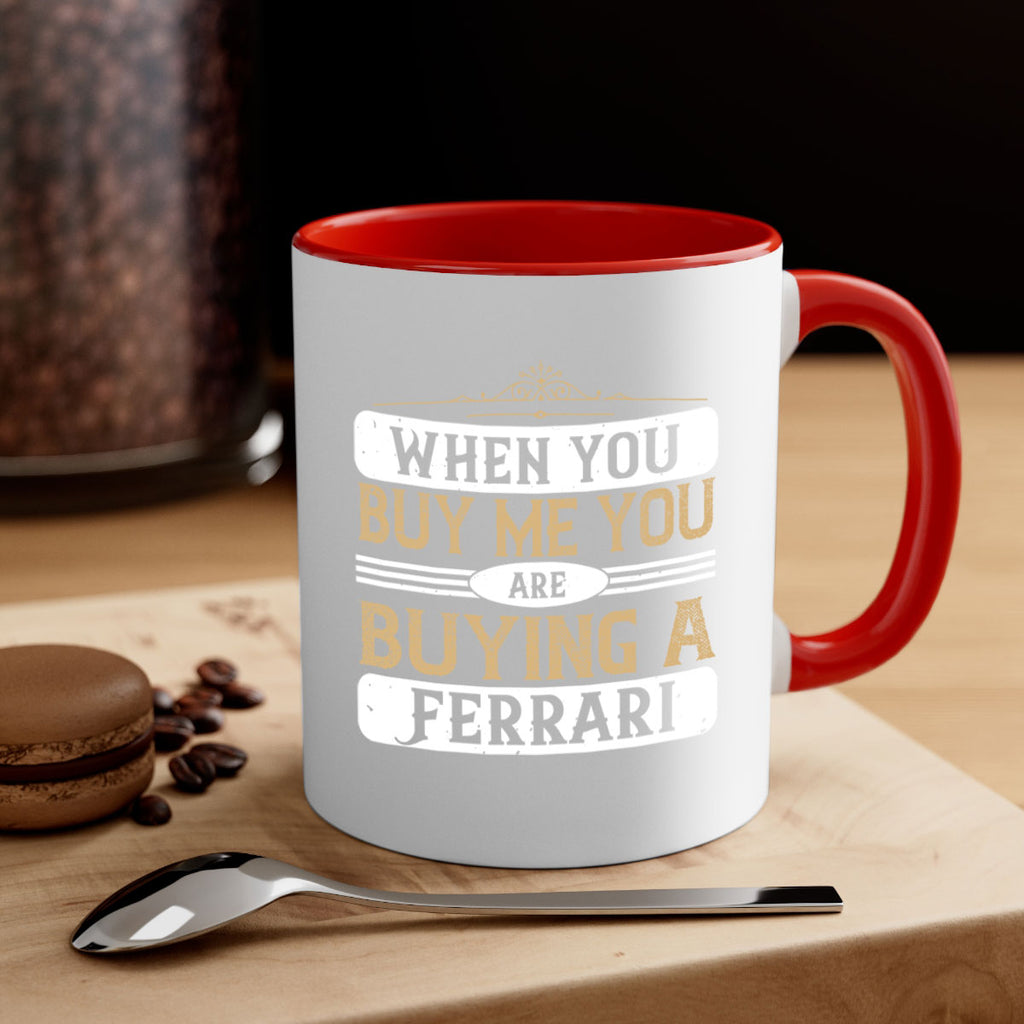 When you buy me you are buying a Ferrari 61#- soccer-Mug / Coffee Cup