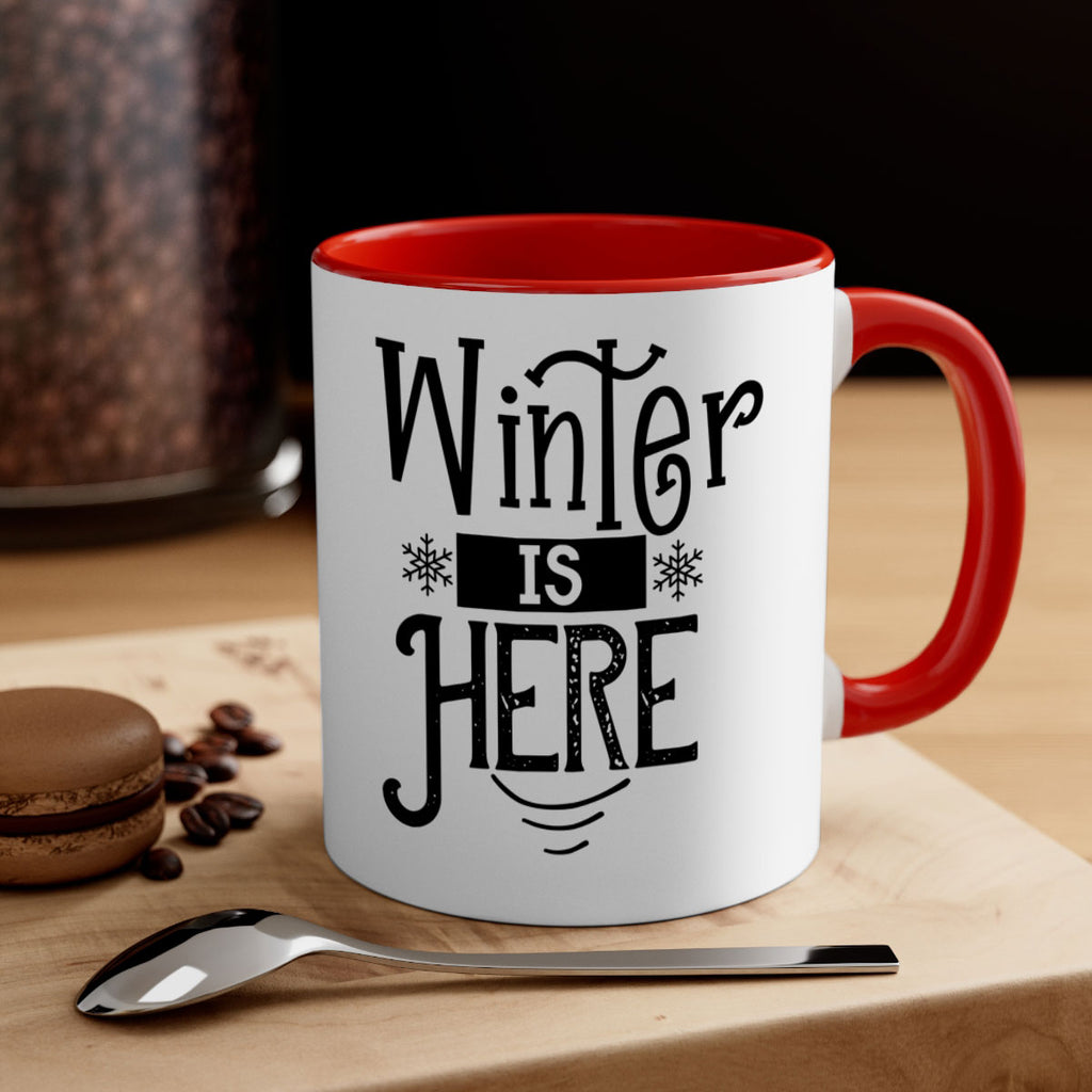 Winter is Here 502#- winter-Mug / Coffee Cup