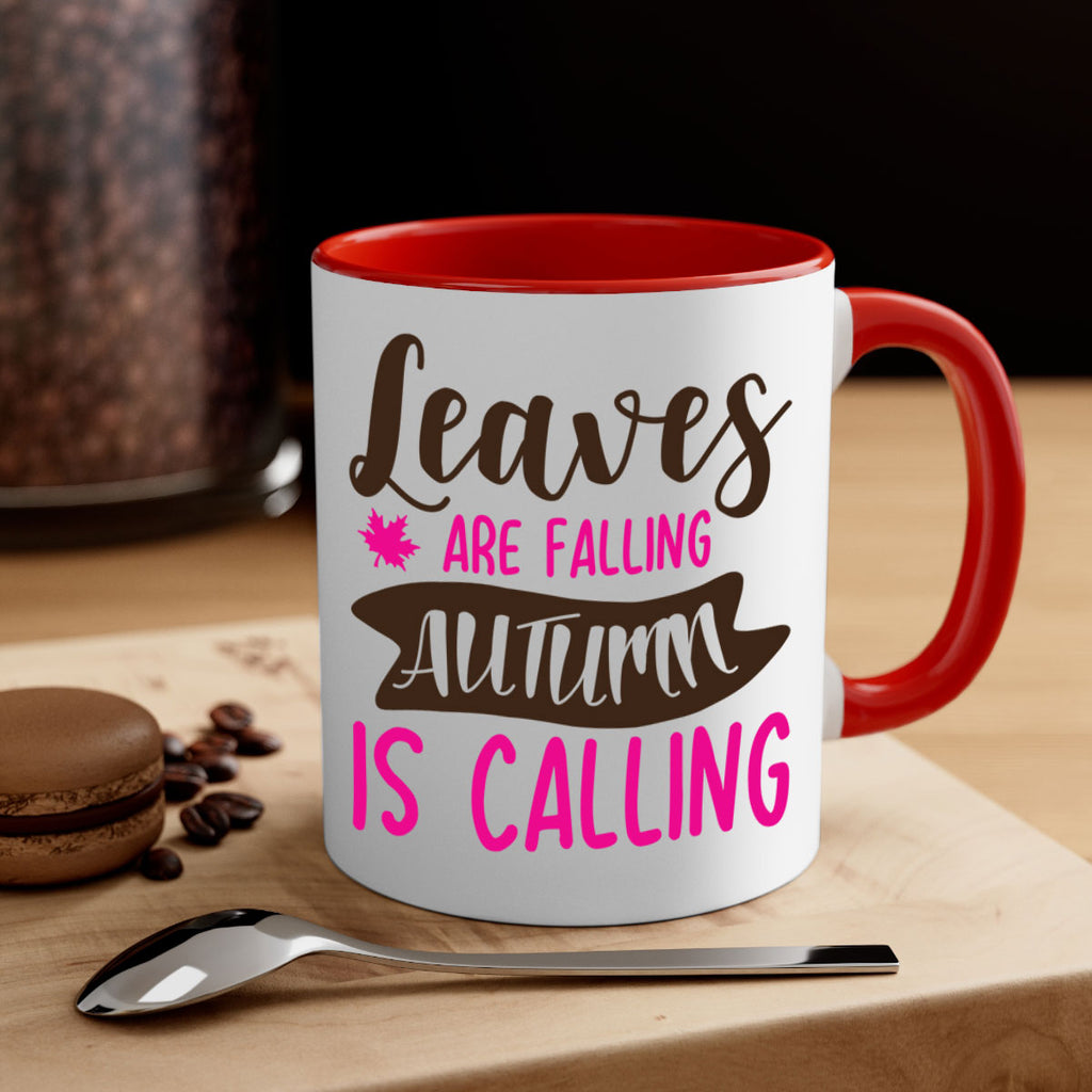 leaves are falling autumn is calling 389#- fall-Mug / Coffee Cup