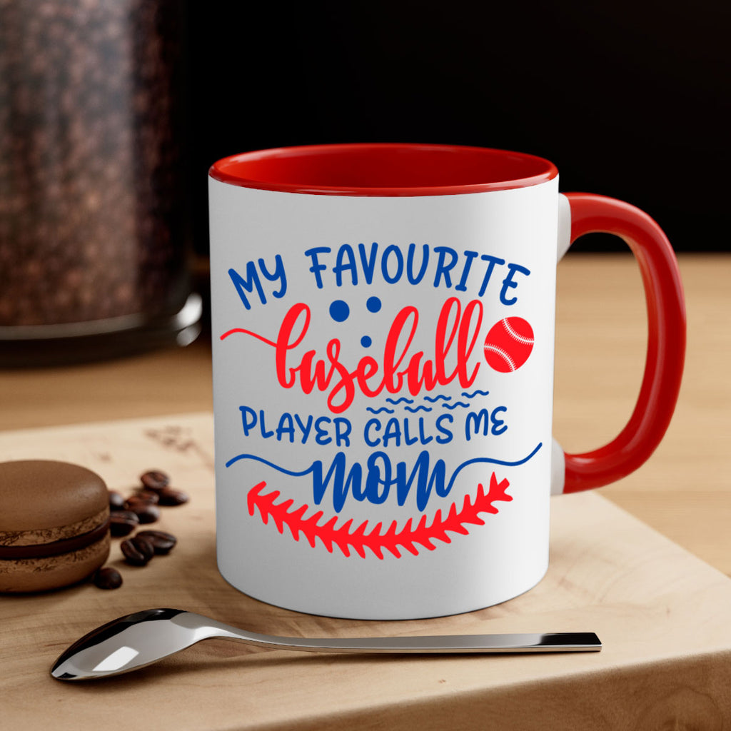 my favourite baseball player calls me mom 2051#- baseball-Mug / Coffee Cup