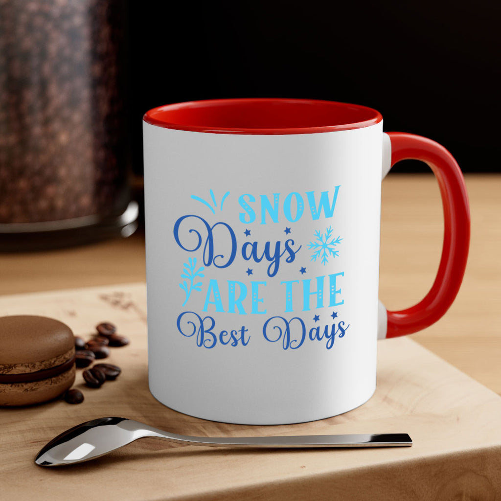 snow days are the best days 366#- winter-Mug / Coffee Cup