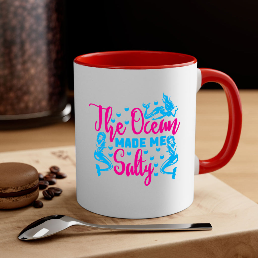 the ocean made me salty 628#- mermaid-Mug / Coffee Cup