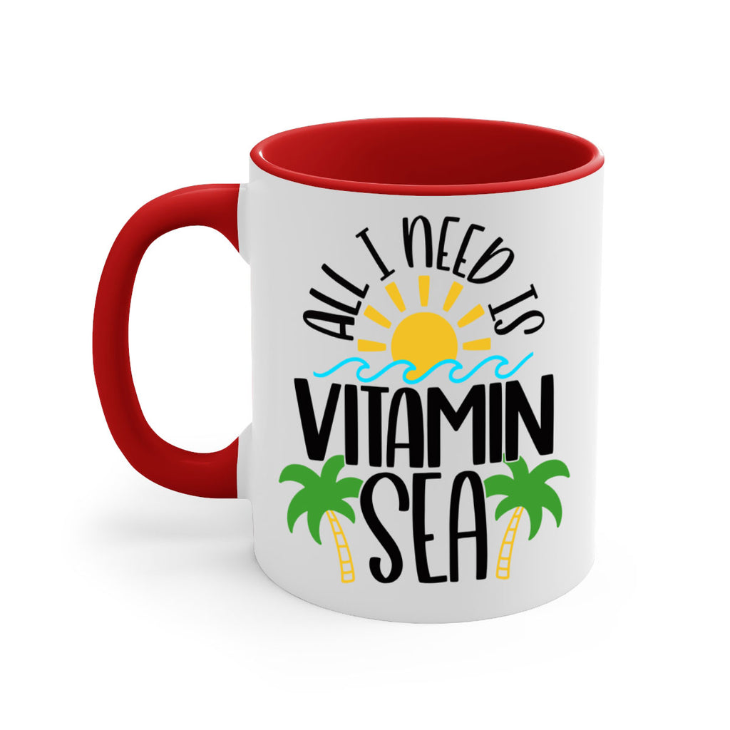All I Need Is Vitamin Sea Style 56#- Summer-Mug / Coffee Cup