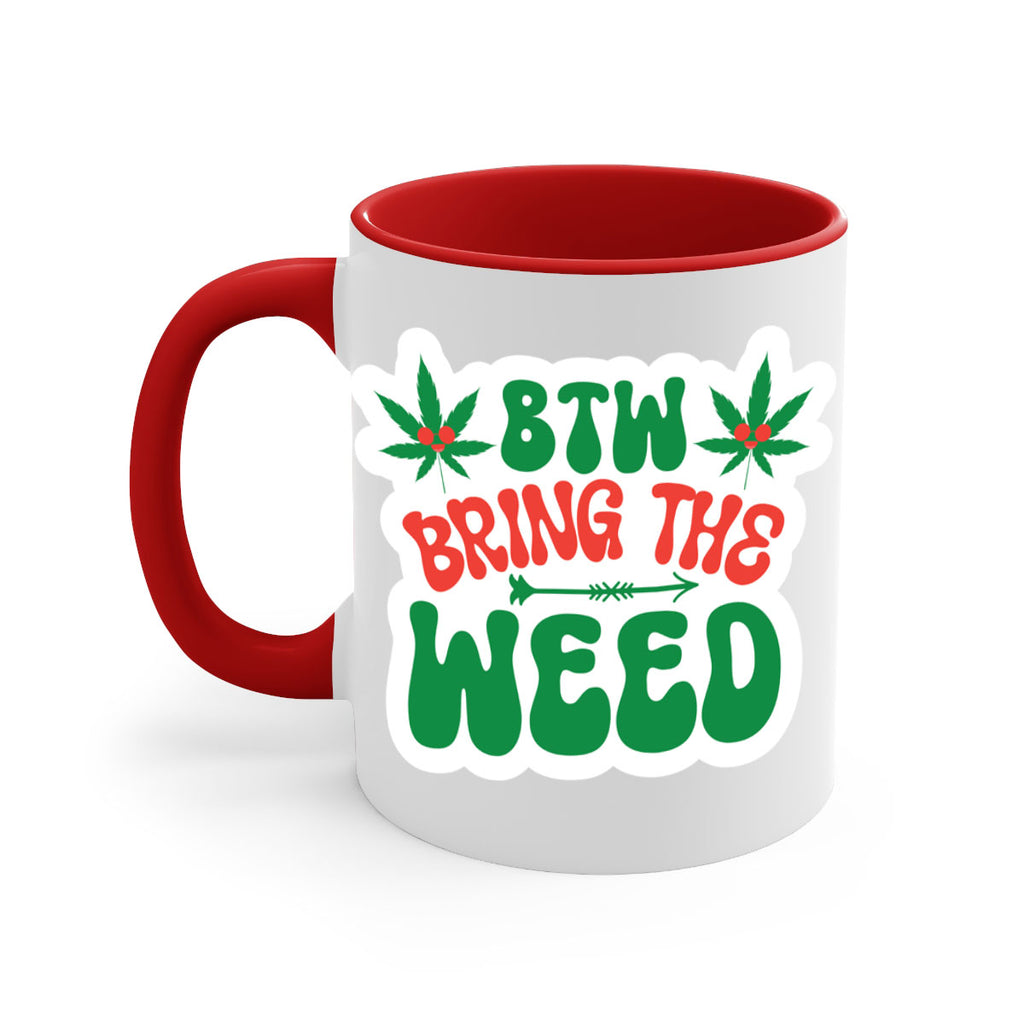 Btw Bring The Weed 24#- marijuana-Mug / Coffee Cup