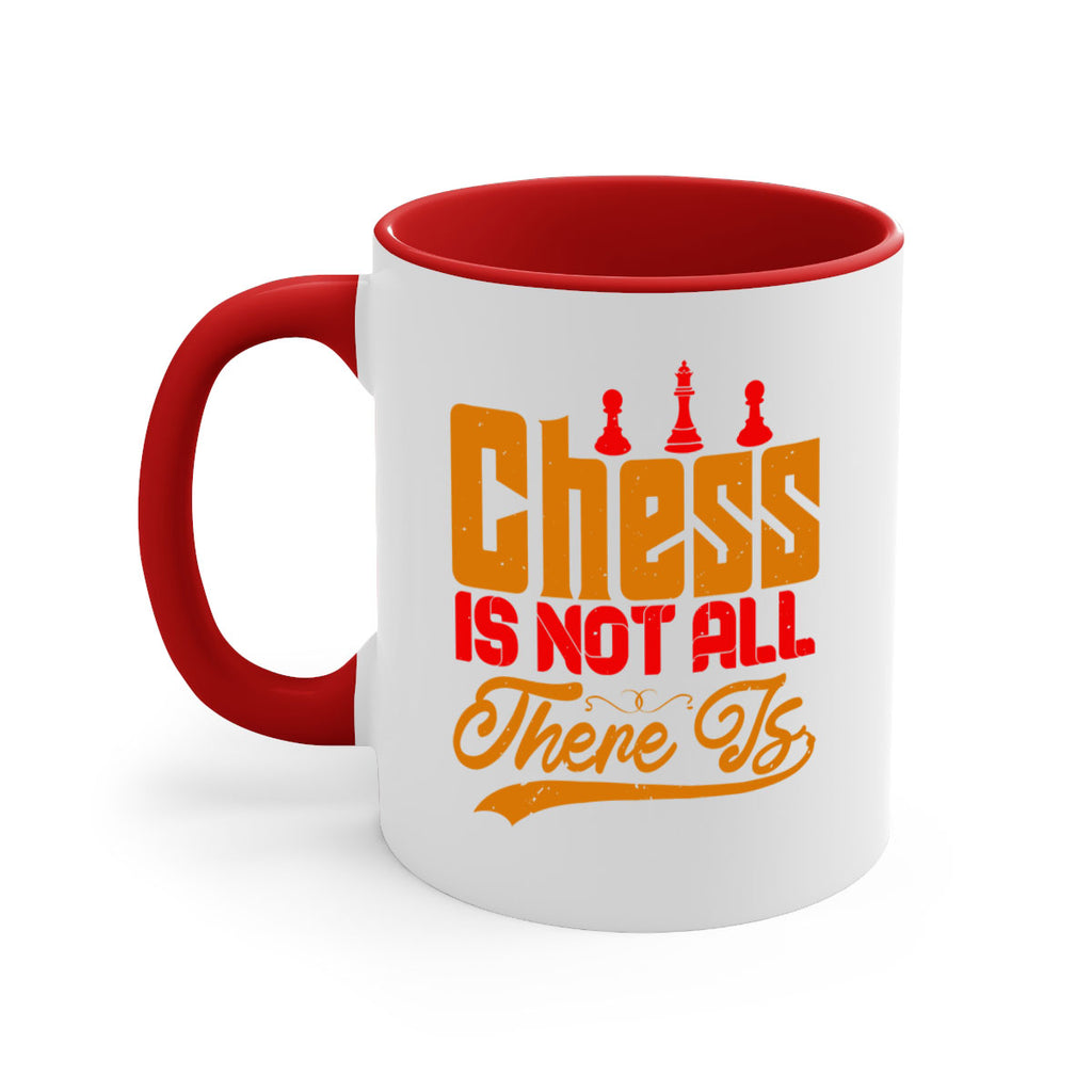 Chess is not all there is 17#- chess-Mug / Coffee Cup