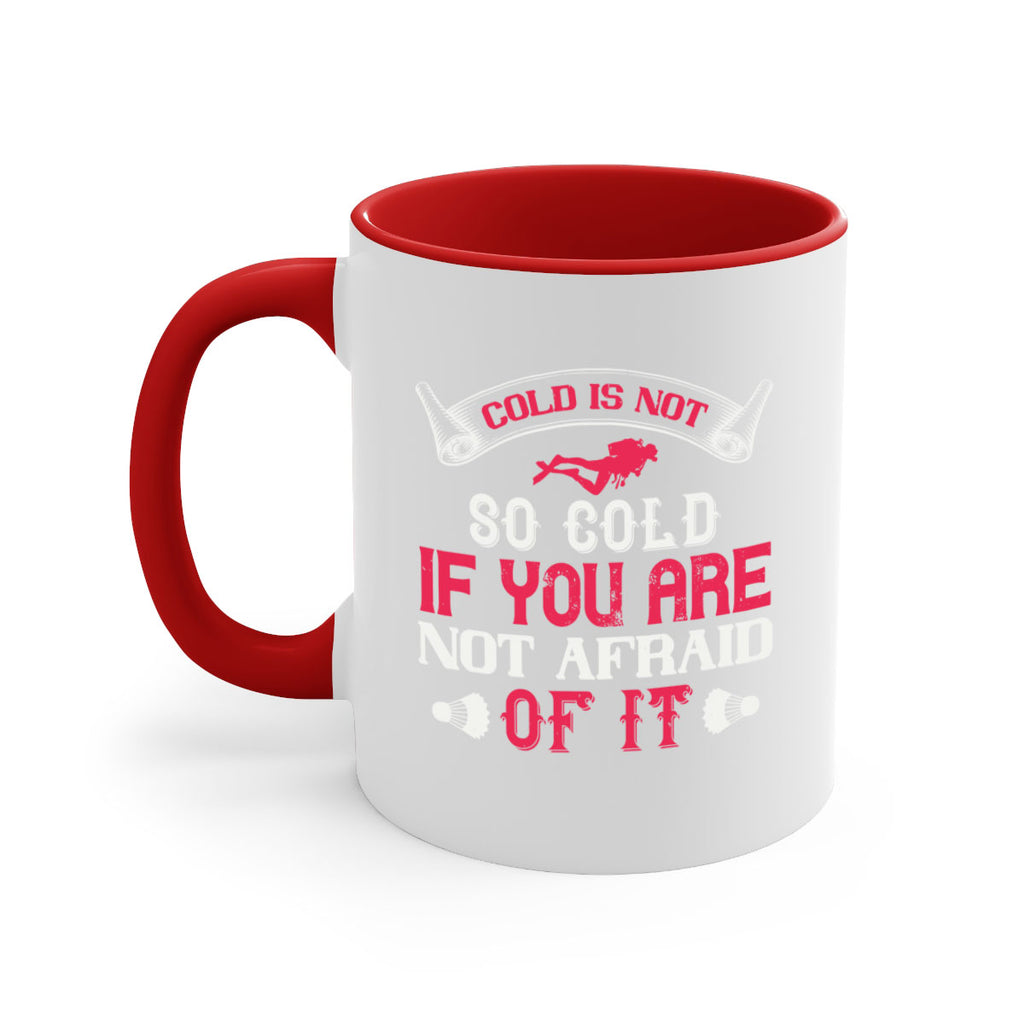 Cold is not so cold if you are not afraid of it 1356#- ski-Mug / Coffee Cup