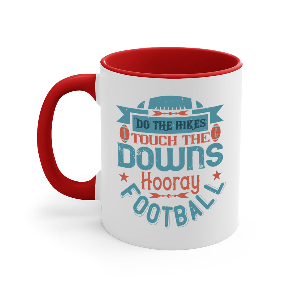 Do the hikes touch downs hoory 1331#- football-Mug / Coffee Cup