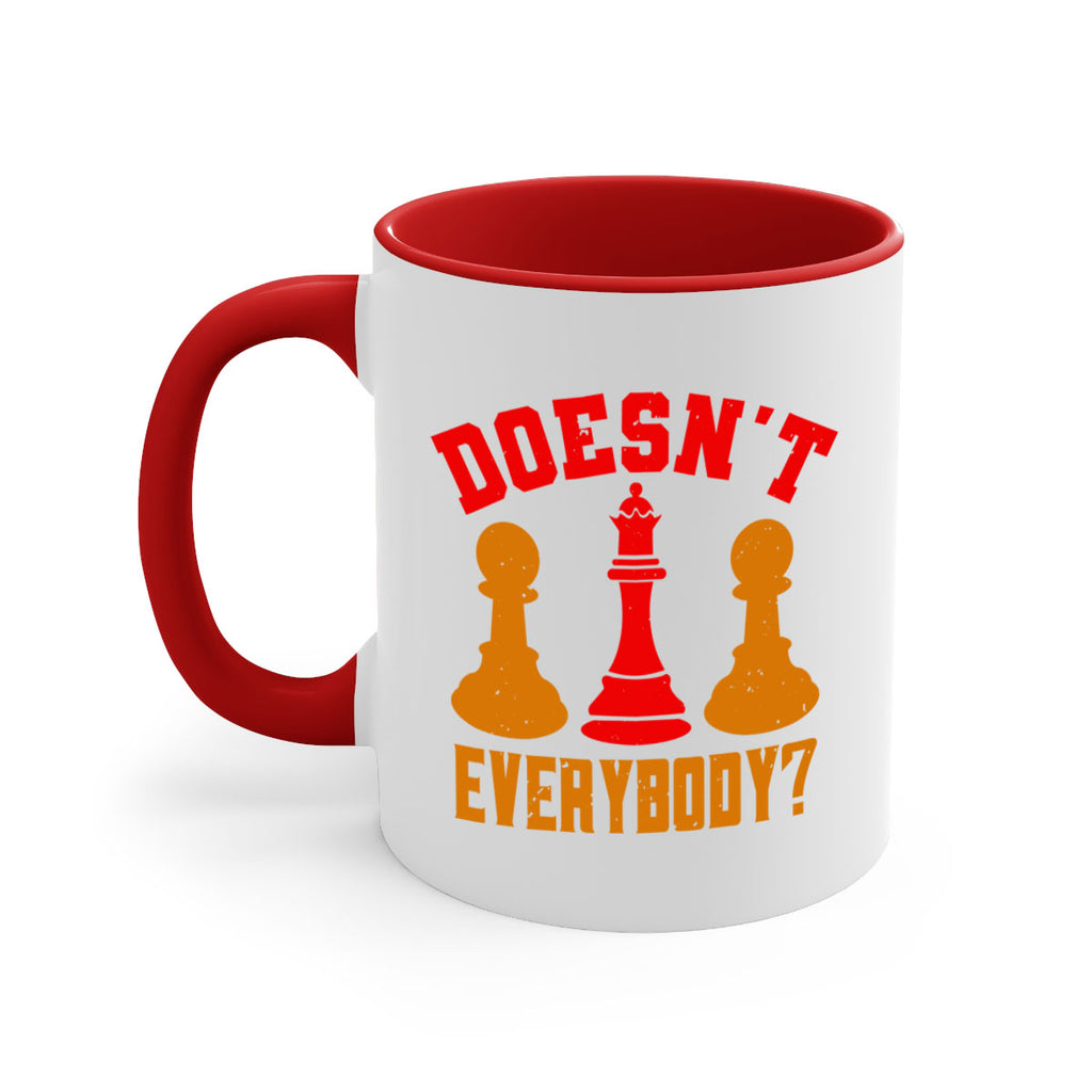 Doesnt everybody 1#- chess-Mug / Coffee Cup