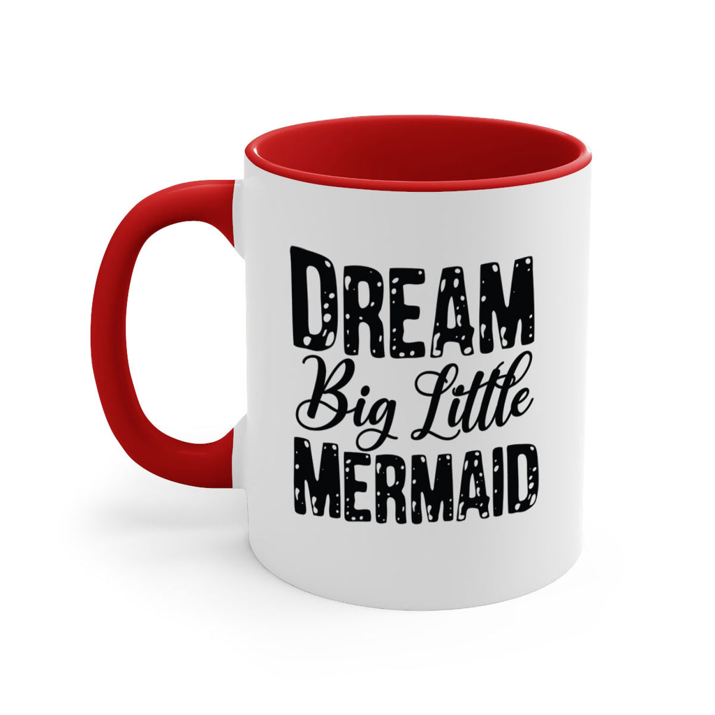 Dream Big Little Mermaid 134#- mermaid-Mug / Coffee Cup