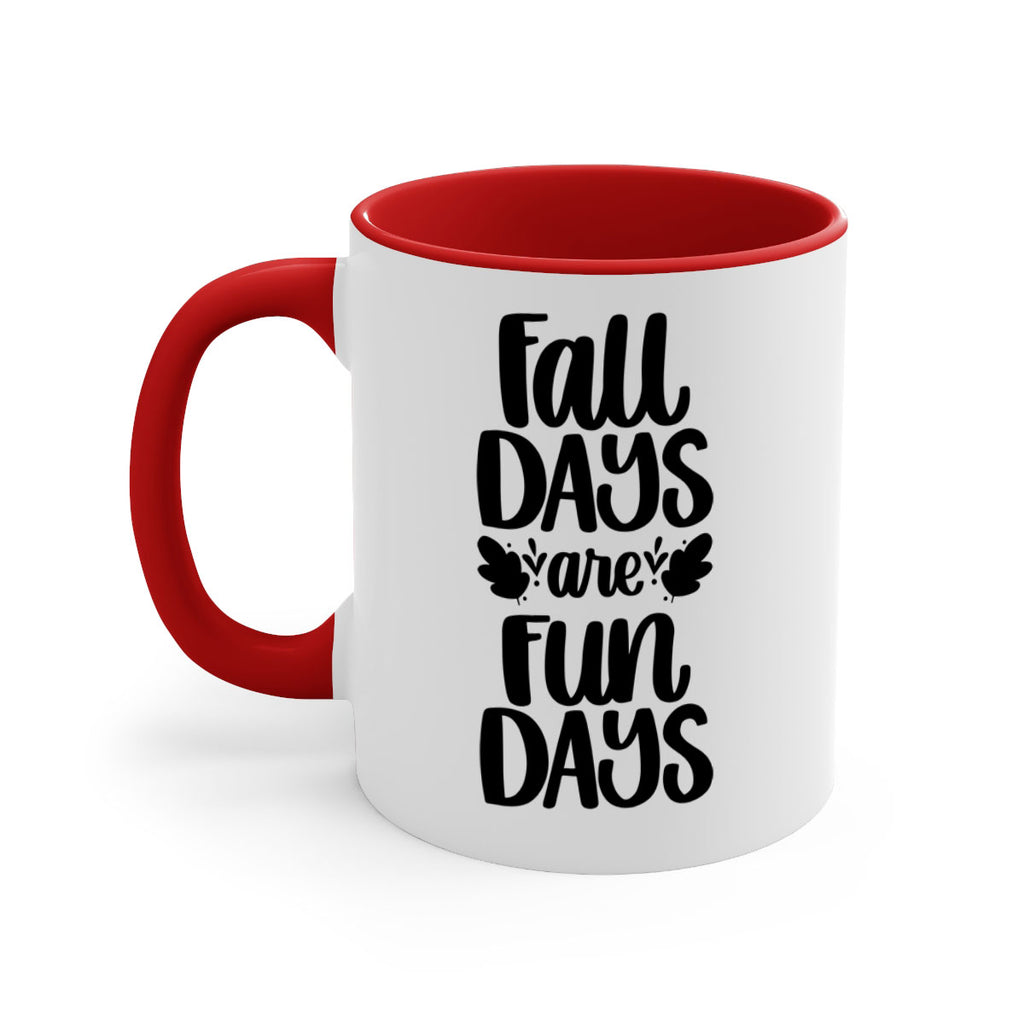 Fall Days Are Fun Days 483#- fall-Mug / Coffee Cup