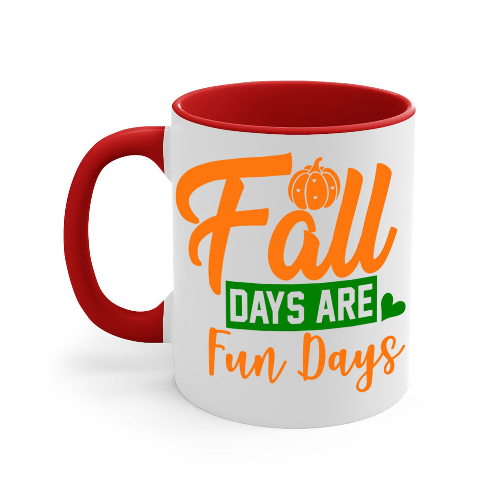 Fall Days Are Fun Days 96#- fall-Mug / Coffee Cup