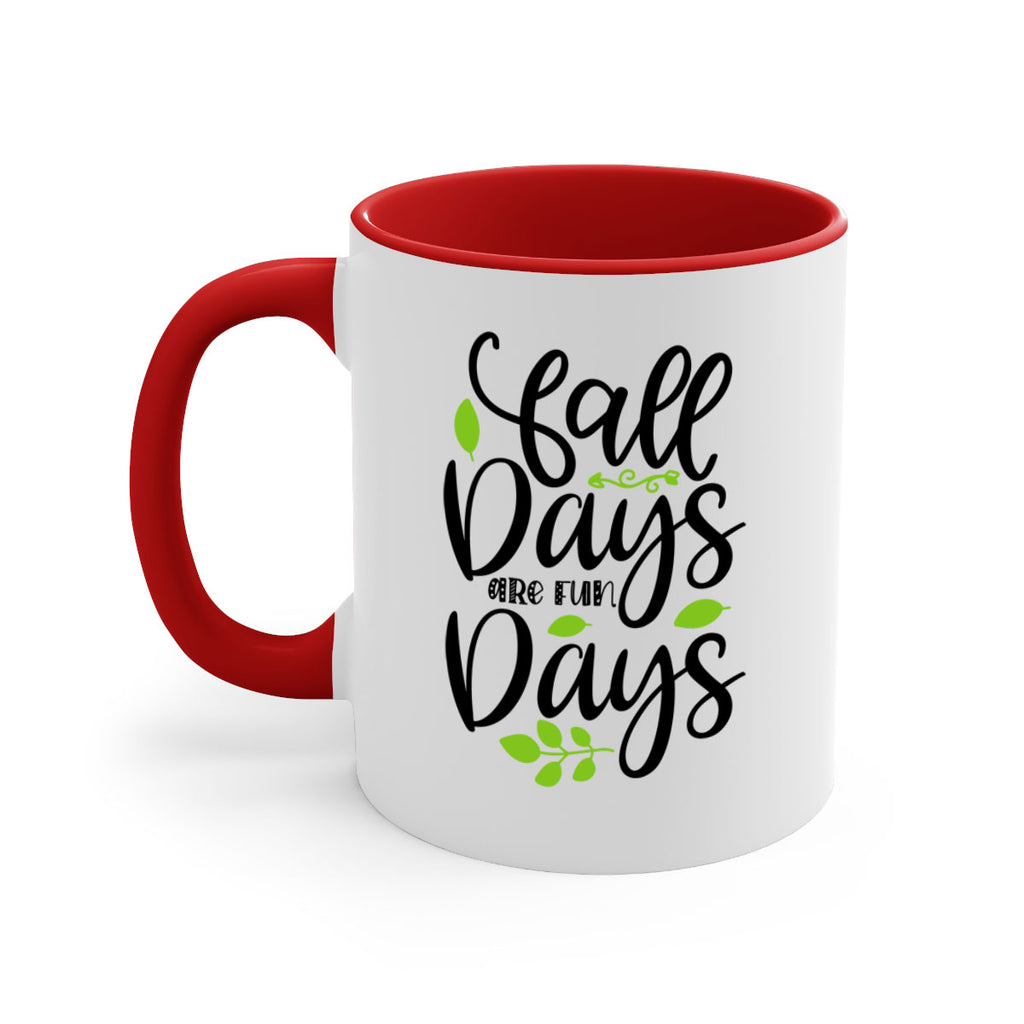 Fall Days Are Fun Days 97#- fall-Mug / Coffee Cup