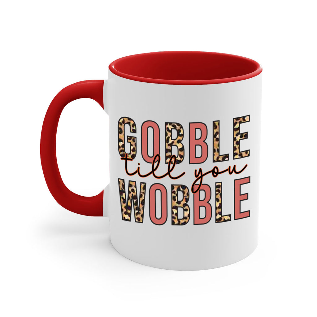 Gobble till you wobble 202#- fall-Mug / Coffee Cup