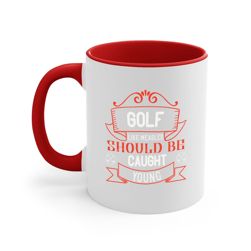 Golf like measles should be caught young 2257#- golf-Mug / Coffee Cup