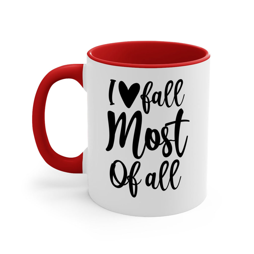 I Love Fall Most Of All 330#- fall-Mug / Coffee Cup