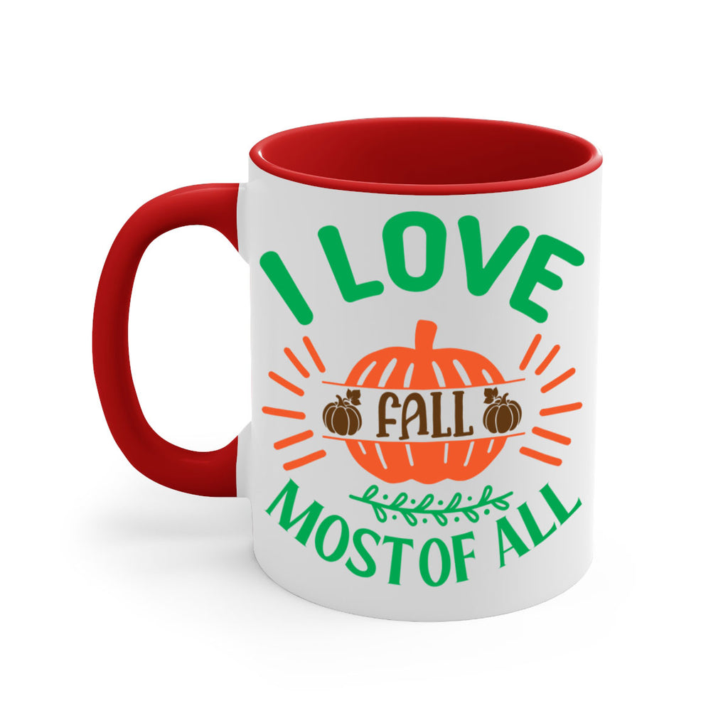 I Love Fall Most Of All 336#- fall-Mug / Coffee Cup