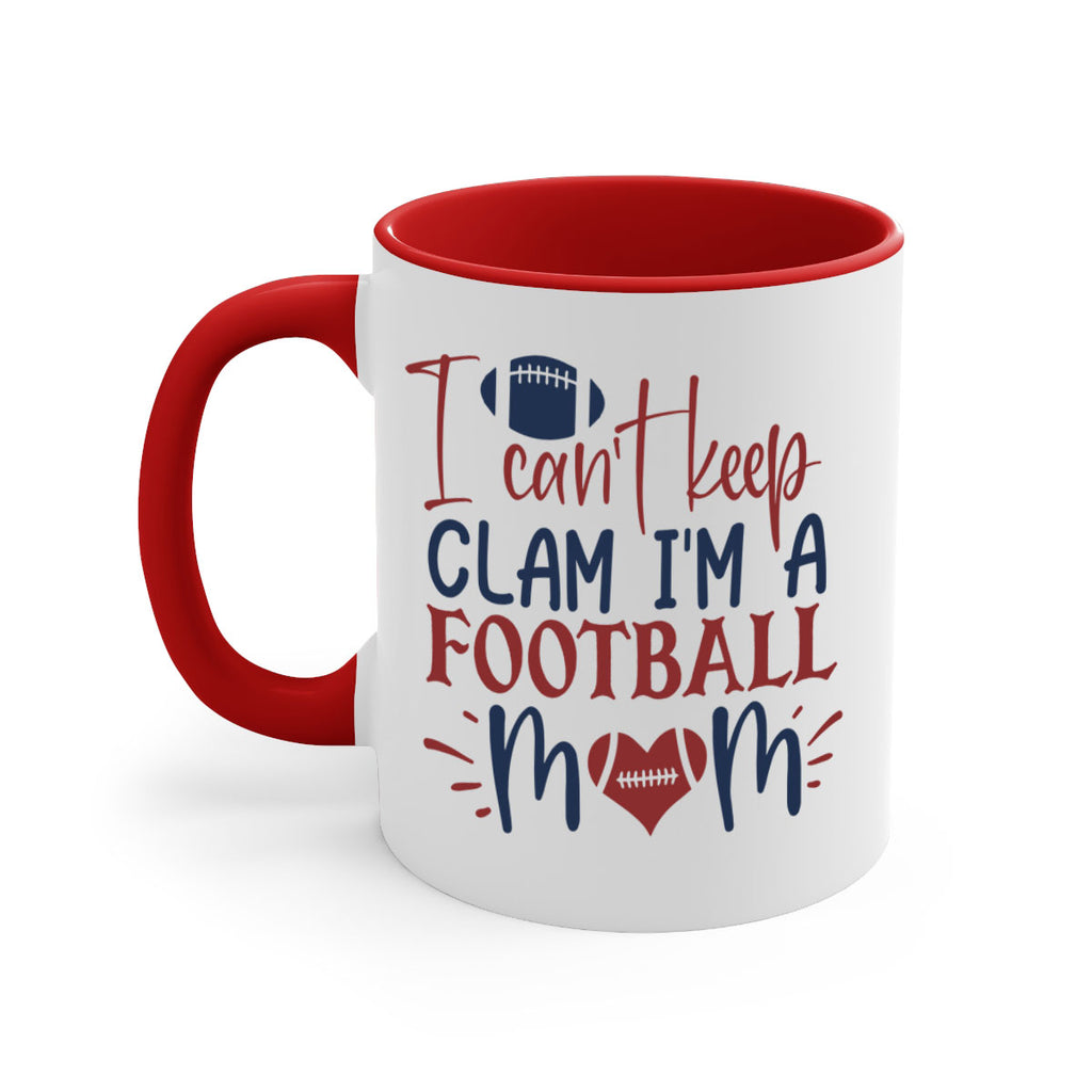 I cant keep clam Im a football mom 1539#- football-Mug / Coffee Cup