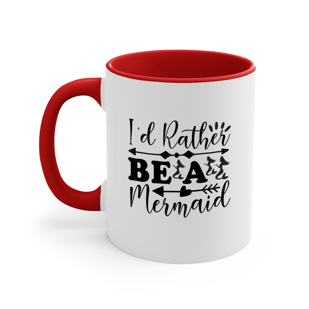 Id Rather Be a Mermaid 239#- mermaid-Mug / Coffee Cup