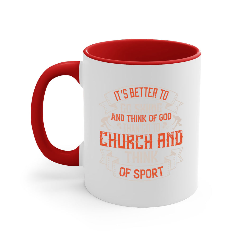 It’s better to go skiing and think of God than go to church and think of sport 982#- ski-Mug / Coffee Cup