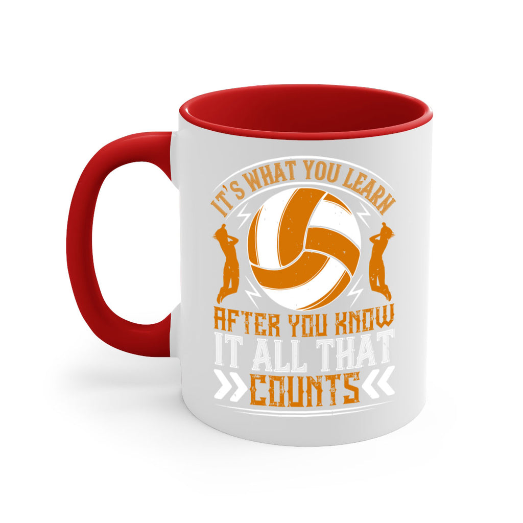 It’s what you learn after you know it all that counts Style 970#- volleyball-Mug / Coffee Cup