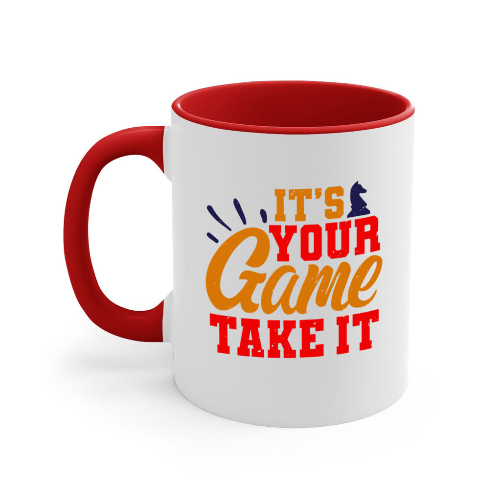 It’s your game Take it 29#- chess-Mug / Coffee Cup