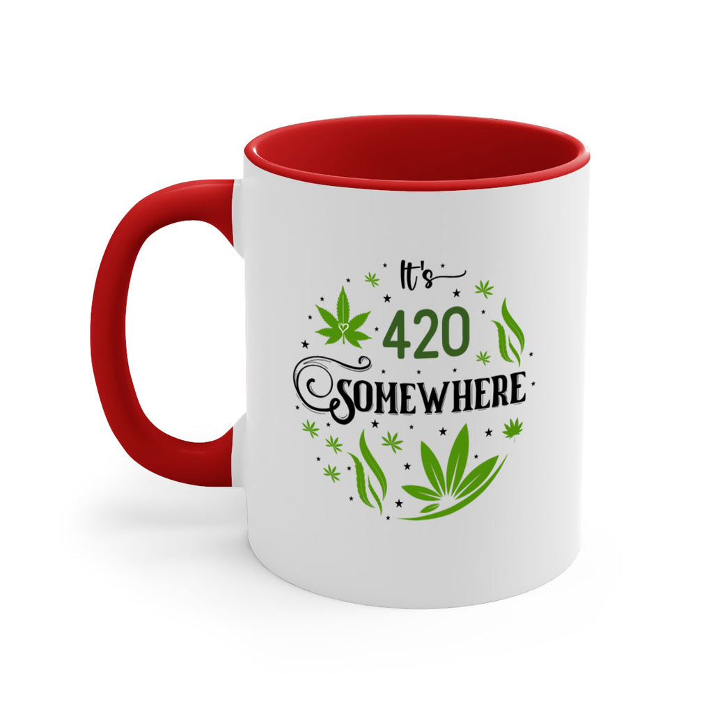 Its 420 Somewhere 156#- marijuana-Mug / Coffee Cup