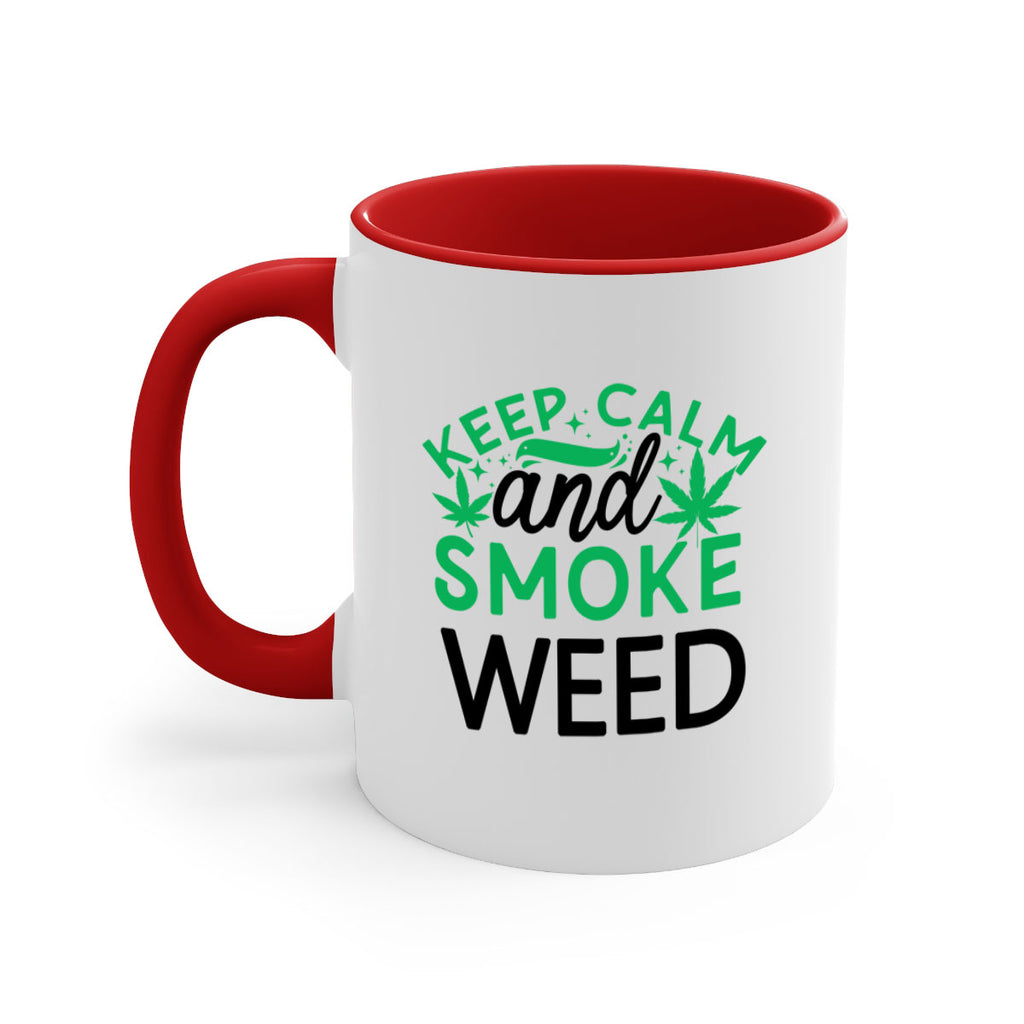 Keep Calm And Smoke Weed 172#- marijuana-Mug / Coffee Cup