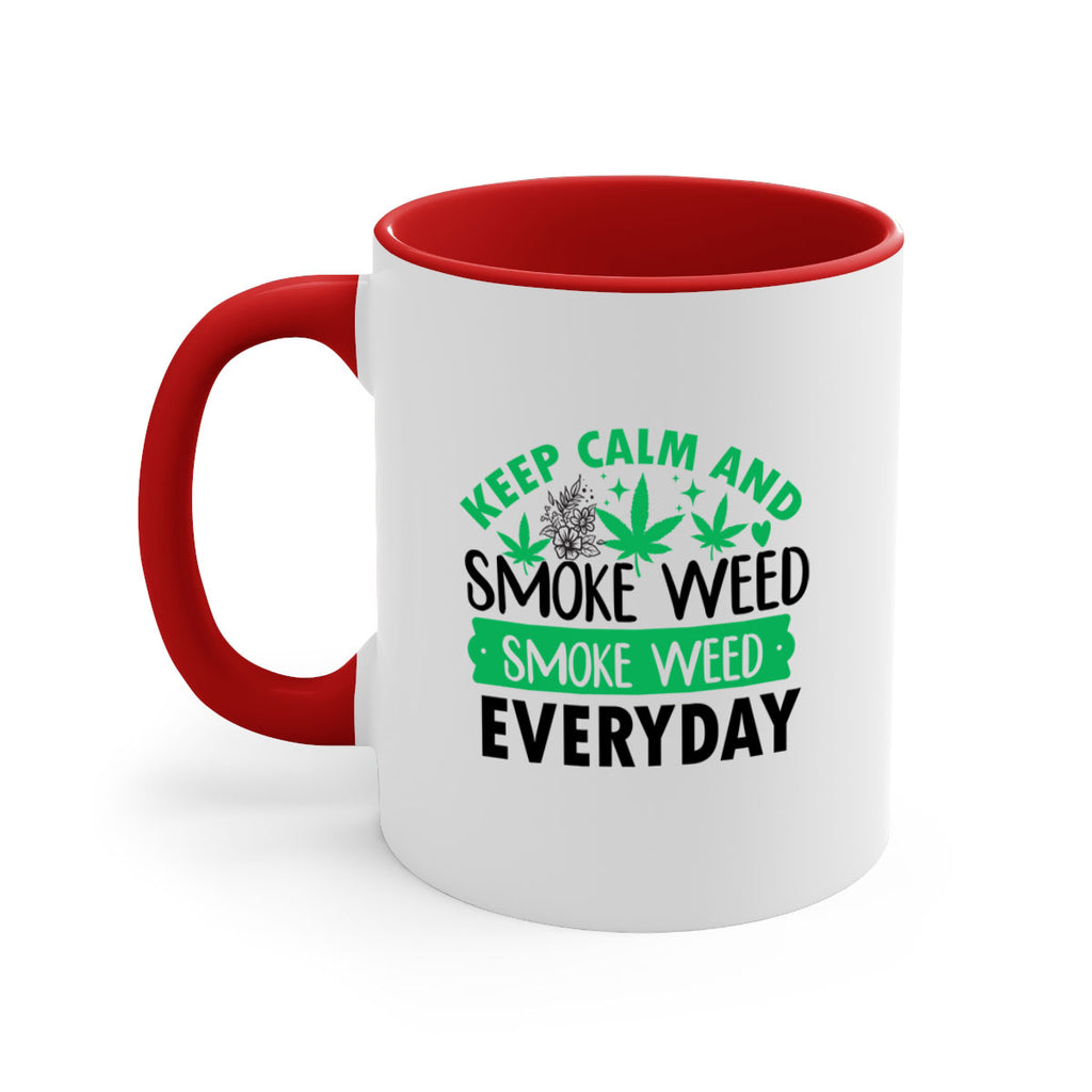 Keep Calm And Smoke Weed EveryDay 171#- marijuana-Mug / Coffee Cup