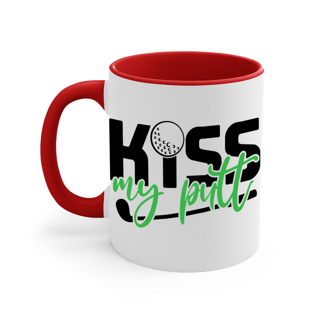 Kiss my putt 955#- golf-Mug / Coffee Cup