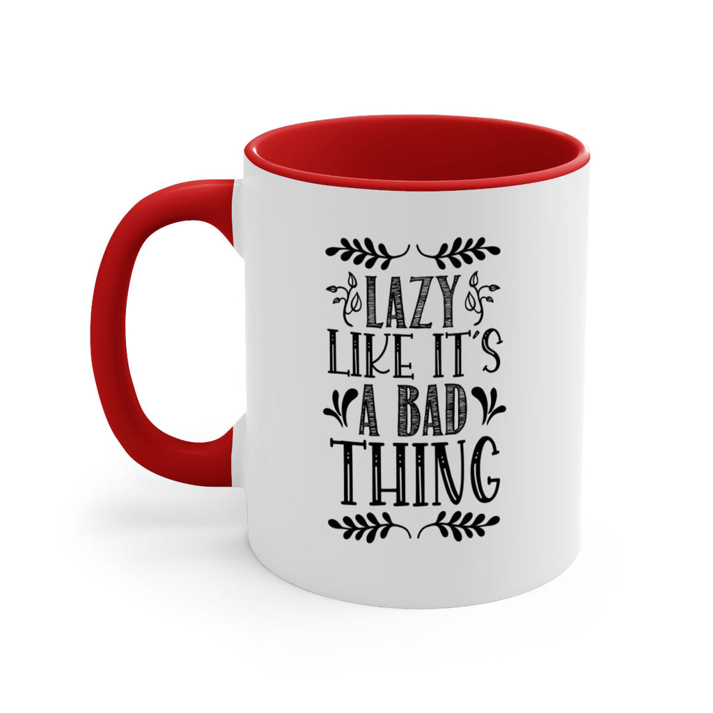 LAZY LIKE ITS A BAD THING 385#- fall-Mug / Coffee Cup