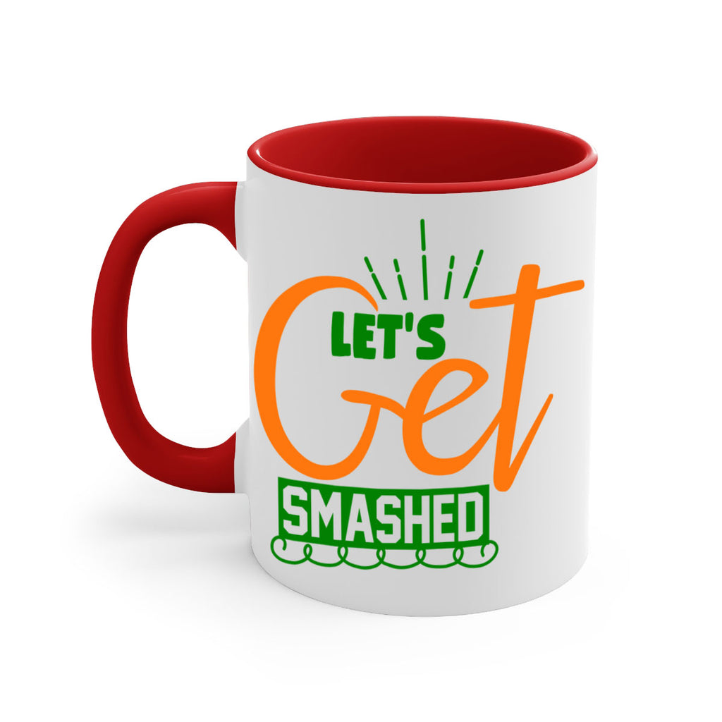 Let s Get Smashed 398#- fall-Mug / Coffee Cup