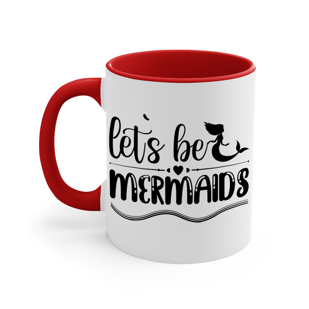 Lets be mermaids 295#- mermaid-Mug / Coffee Cup